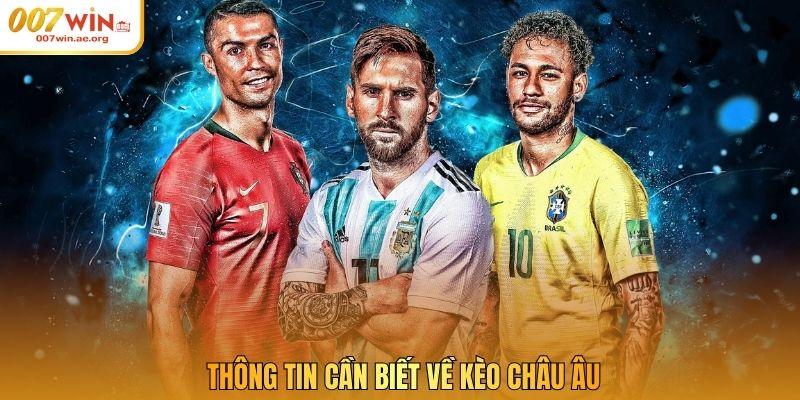 Thông tin cần biết về kèo châu Âu