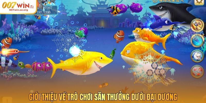 Giới thiệu về trò chơi săn thưởng dưới đại dương