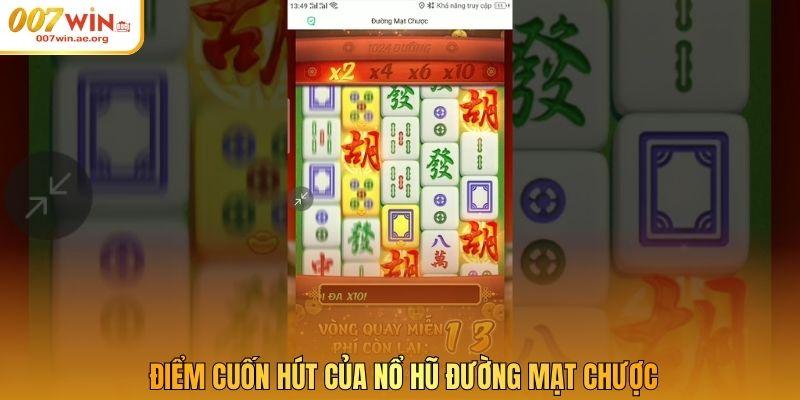 Điểm cuốn hút của nổ hũ Đường Mạt Chược