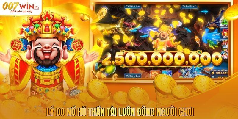 Lý do nổ hũ Thần Tài luôn đông người chơi