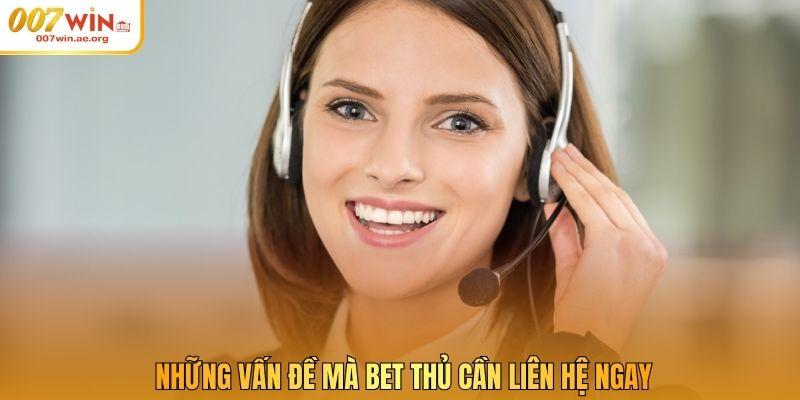 Những vấn đề mà bet thủ cần liên hệ ngay
