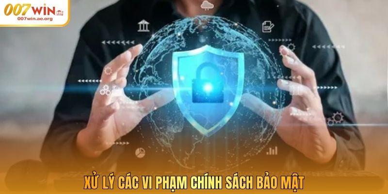 Xử lý các vi phạm chính sách bảo mật